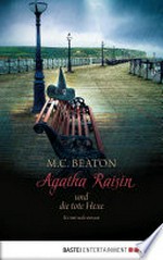 Agatha Raisin und die tote Hexe: Kriminalroman