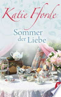 Sommer der Liebe: Roman