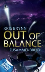 Out of Balance - Zusammenbruch