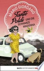 Tante Poldi und die Schwarze Madonna: Kriminalroman