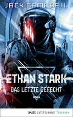 Ethan Stark - Das letzte Gefecht: Roman