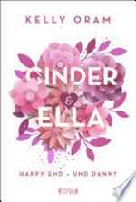 Cinder & Ella: Happy End - und dann?