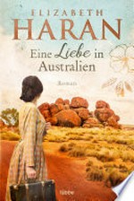 Eine Liebe in Australien: Roman