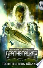 Todtsteltzers Rückkehr: Deathstalker - Buch 7