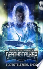 Todtsteltzers Ende: Deathstalker - Buch 8