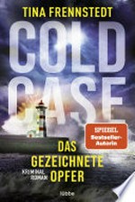 Cold Case - Das gezeichnete Opfer: Kriminalroman