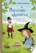 Petronella Apfelmus: Zaubertricks und Maulwurfshügel. Band 8