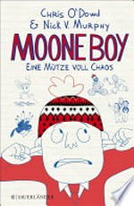 Moone Boy - Eine Mütze voll Chaos Ab 10 Jahren