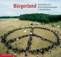 Bürgerland Brandenburg: Demokratie und Demokratiebewegung zwischen Elbe und Oder