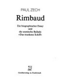 Rimbaud: ein biographisches Essay und die szenische Ballade "Das trunkene Schiff"