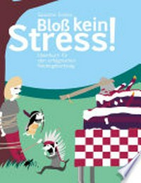 Bloss kein Stress! Ideenbuch für den erfolgreichen Kindergeburtstag