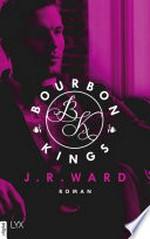 Bourbon Kings: Bourbon-Kings-Reihe ; [1] ; Roman