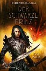 Elbenthal-Saga 02: Der schwarze Prinz