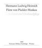 Hermann Ludwig Heinrich Fürst von Pückler-Muskau: Gartenkunst und Denkmalpflege
