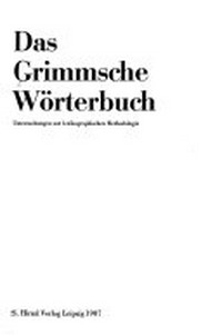 ¬Das¬ Grimmsche Wörterbuch: Unters. zur lexikograph. Methodologie