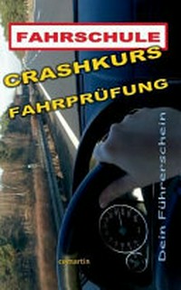 Crashkurs Fahrprüfung: dein Führerschein