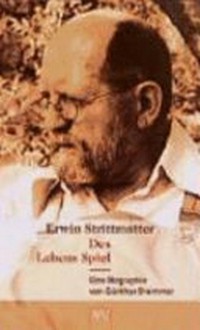 Erwin Strittmatter - des Lebens Spiel: eine Biographie