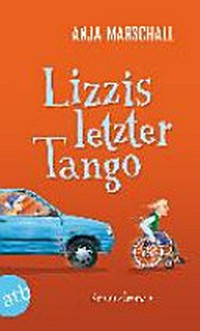 Lizzis letzter Tango: Kriminalroman