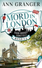 Mord in London: Band 1-3: Fran Varady ermittelt