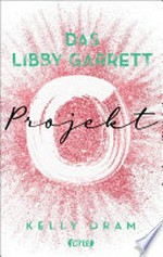 Das Libby Garrett Projekt