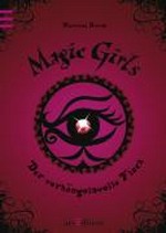 Magic Girls 01 Ab 10 Jahren: Der verhängnisvolle Fluch