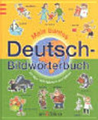 Mein buntes Deutsch-Bildwörterbuch: Mit über 1000 Wörtern und Sätzen