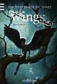 ¬Der¬ mysteriöse Mr. Spines 01 Ab 10 Jahren: Wings