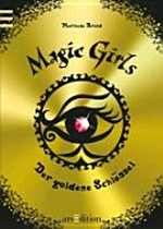 Magic Girls 10 Ab 10 Jahren: Der goldene Schlüssel
