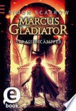 Marcus Gladiator - Straßenkämpfer (Band 2)