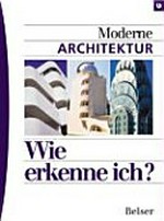 Wie erkenne ich? - moderne Architektur