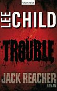 Trouble: ein [11.] Jack-Reacher-Roman
