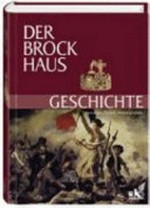 ¬Der¬ Brockhaus Geschichte: Personen, Daten, Hintergründe
