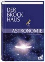 Der Brockhaus Astronomie: Planeten, Sterne, Galaxien