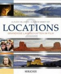 Locations: Grandiose Landschaften im Film