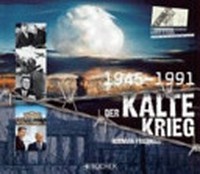 ¬Der¬ Kalte Krieg: 1945 - 1991