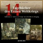 14 - Tagebücher des Ersten Weltkriegs: Farbfotografien und Aufzeichnungen aus einer Welt im Untergang