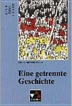 ¬Eine¬ getrennte Geschichte: die Bundesrepublik Deutschland und die Deutsche Demokratische Republik von 1945/49 bis 1990