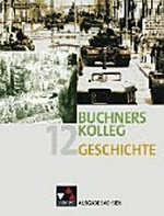 Buchners Kolleg Geschichte 12: Ausgabe Sachsen