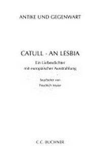 An Lesbia: ein Liebesdichter mit europäischer Ausstrahlung