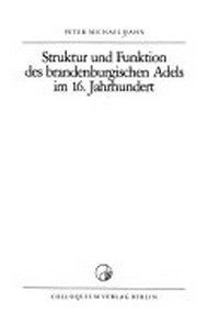 Struktur und Funktion des brandenburgischen Adels im 16. Jahrhundert