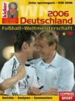 Fußball-Weltmeisterschaft Deutschland 2006: Berichte, Analysen, Kommentare