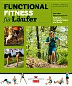 Functional Fitness für Läufer [Der neue Fitnesstrend für Anfänger, Fortgeschrittene und Profis]