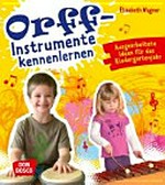 Orff-Instrumente kennenlernen: ausgearbeitete Ideen für das Kindergartenjahr