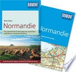 Normandie [mit ungewöhnlichen Entdeckungstouren, persönlichen Lieblingsorten und separater Reisekarte]