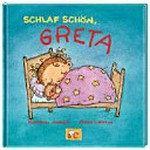 Greta Ab 3 Jahren: Schlaf schön, Greta