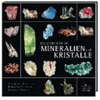 ¬Das¬ große Buch der Mineralien und Kristalle