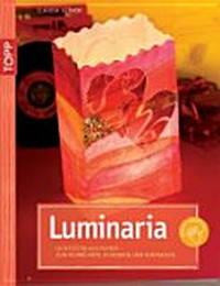 Luminaria: Lichttüten aus Papier - zum Schmücken, Schenken und Verpacken
