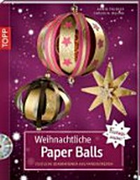 Weihnachtliche Paper Balls: festliche Dekorationen aus Papierstreifen