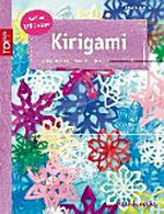 Kirigami: Blumen, Blätter, Ornamente und mehr für jeden Anlass ; mit über 100 Vorlagen