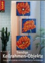 Trendige Keilrahmen-Objekte: dekorative Acrylbilder mit MAXIMA-Design-Verbindungen